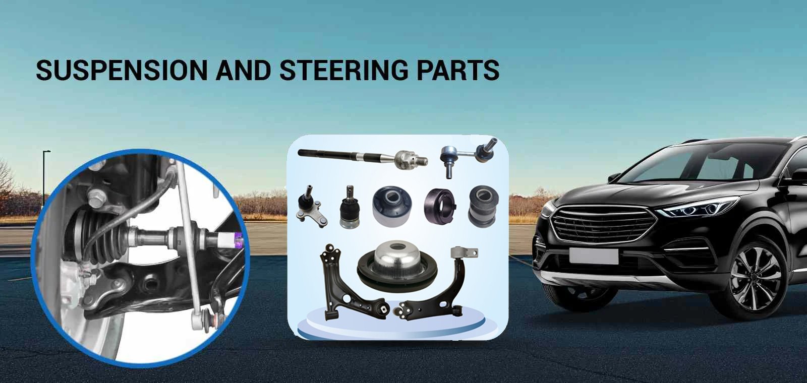Suspension and Steering Parts Manufacturer